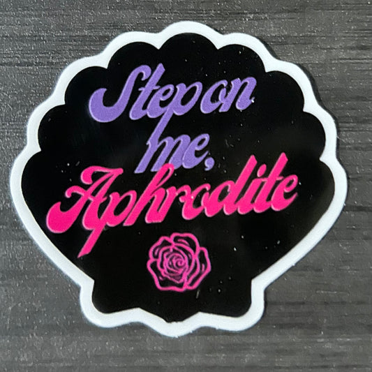 Step on me, Aphrodite Sticker