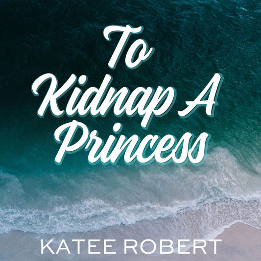 To Kidnap a Princess Audiobook